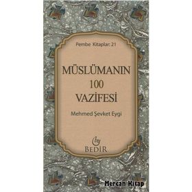 MÜSLÜMANIN 100 VAZIFESI - MEHMET ŞEVKET EYGI