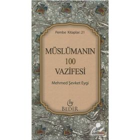 MÜSLÜMANIN 100 VAZIFESI - MEHMET ŞEVKET EYGI
