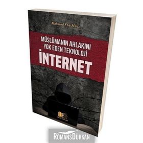 Müslümanın Ahlakını Yok Eden Teknoloji İnternet - Mahmud Edu Muaz
