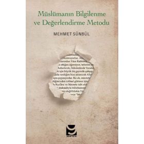 Müslümanın Bilgilenme ve Değerlendirme Metodu / Mehmet Sünbül / Yedirenk Kitapları