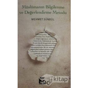 Müslümanın Bilgilenme ve Değerlendirme Metodu / Mehmet Sünbül / Yedirenk Kitapları