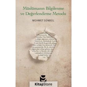 Müslümanın Bilgilenme ve Değerlendirme Metodu / Mehmet Sünbül / Yedirenk Kitapları