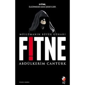 Müslümanın Büyük Günahı Fitne / Abdülkerim Cantürk / IQ Kültür Sanat Yayıncılık