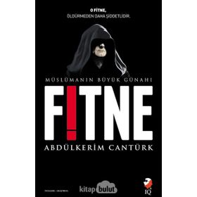 Müslümanın Büyük Günahı Fitne / Abdülkerim Cantürk / IQ Kültür Sanat Yayıncılık