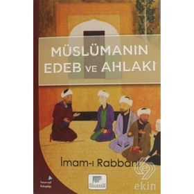 Müslümanın Edeb Ve Ahlakı - İmam-ı Rabbani