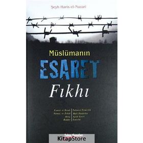 Müslümanın Esaret Fıkhı - Şeyh Haris El-Nazari