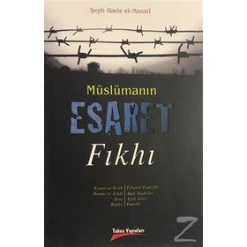 Müslümanın Esaret Fıkhı - Şeyh Haris El-Nazari