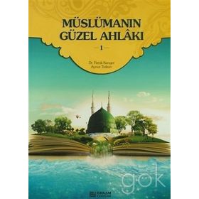 Müslümanın Güzel Ahlakı - 1 - Kolektif