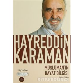 MÜSLÜMAN'IN HAYAT BILGISI - HAYREDDIN KARAMAN