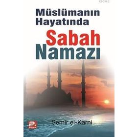 MÜSLÜMANIN HAYATINDA SABAH NAMAZI - SEMIR EL-KARNI