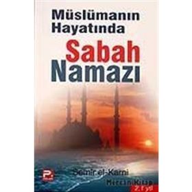 MÜSLÜMANIN HAYATINDA SABAH NAMAZI - SEMIR EL-KARNI