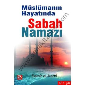 MÜSLÜMANIN HAYATINDA SABAH NAMAZI - SEMIR EL-KARNI