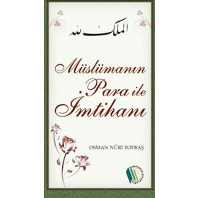 Müslümanın Para ile İmtihanı - Osman Nuri Topbaş