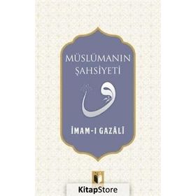 Müslümanın Şahsiyeti - İmam-ı Gazali