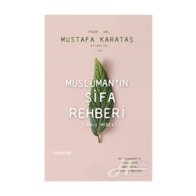 Müslüman'ın Şifa Rehberi - Mustafa Karataş