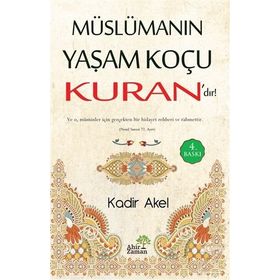 Müslümanın Yaşam Koçu Kuran’dır - Kadir Akel