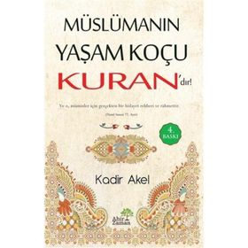 Müslümanın Yaşam Koçu Kuran’dır - Kadir Akel