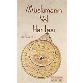 MÜSLÜMANIN YOL HARİTASI - M. SADIK ARAÇ