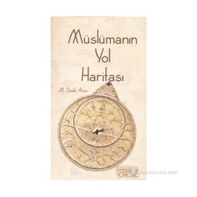 MÜSLÜMANIN YOL HARİTASI - M. SADIK ARAÇ