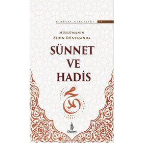 Müslümanın Zihin Dünyasında Sünnet ve Hadis-Dirayet Kitaplığı 4 / Kolektif