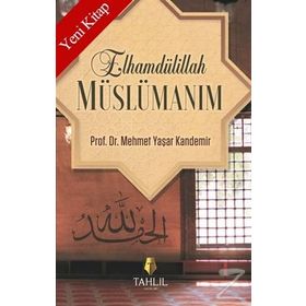 Müslümanız! Elhamdülillah - M. Yaşar Kandemir