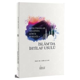 Müslümanlar Arasında Görüş Ayrılığı ve İslam'da İhtilaf Usulü - Taha Cabir Alvani