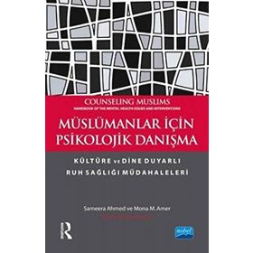 Müslümanlar İçin Psikolojik Danışma - Mona M. Amer Sameera Ahmed Routledge