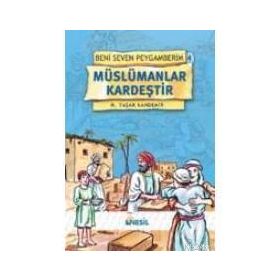 MÜSLÜMANLAR KARDEŞTİR-4 - M. YAŞAR KANDEMIR
