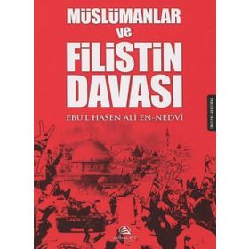 Müslümanlar ve Filistin Davası - Ebu'l Hasen Ali