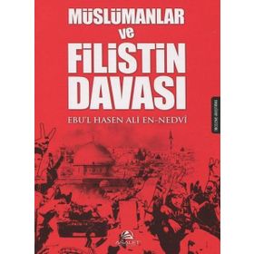 Müslümanlar ve Filistin Davası - Ebu'l Hasen Ali