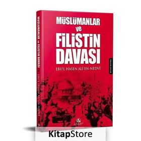 Müslümanlar ve Filistin Davası - Ebu'l Hasen Ali