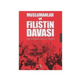 Müslümanlar ve Filistin Davası - Ebu'l Hasen Ali