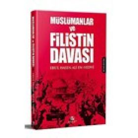 Müslümanlar ve Filistin Davası - Ebu'l Hasen Ali