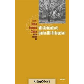 Müslümanlarda Yanlış Din Anlayışları / İhsan Süreyya Sırma