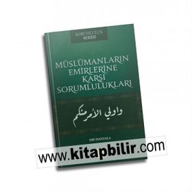 Müslümanların Emirlerine Karşı Sorumlulukları - Ebu Hanzala