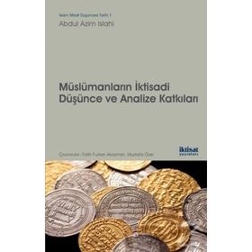 Müslümanların İktisadi Düşünce ve Analize Katkıları - Abdul Azim Islahi Mustafa Özer