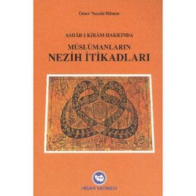MÜSLÜMANLARIN NEZIH İTİKADLARI - ÖMER NASUHI BILMEN