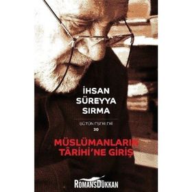 Müslümanların Tarihi'ne Giriş - İhsan Süreyya Sırma