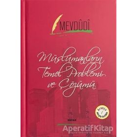 Müslümanların Temel Problemi ve Çözümü Mevdudi Beyan Yayınları