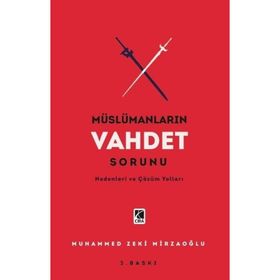 Müslümanların Vahdet Sorunu Muhammed Zeki Mirzaoğlu