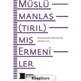 Müslümanlaştırılmış Ermeniler Konferans Tebliğleri - kollektif