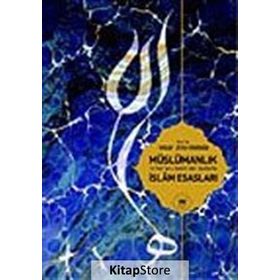 MÜSLÜMANLIK VE KUR´AN-I KERIM´DEN ÂYETLERLE İSLÂM ESASLARI - YUSUF ZIYA YÖRÜKHAN