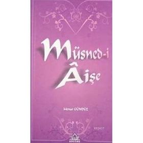 MÜSNED- I AIŞE - MENAR GÜNDÜZ