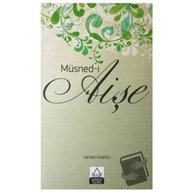 MÜSNED- I AIŞE - MENAR GÜNDÜZ