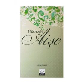 MÜSNED- I AIŞE - MENAR GÜNDÜZ
