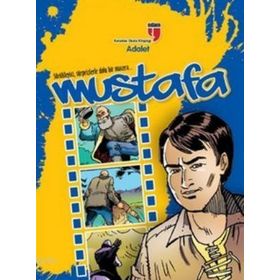 MUSTAFA - ADALET SÜRÜKLEYICI, SÜRPRIZLERLE DOLU BIR MACERA... - NEZIRE DEMIR