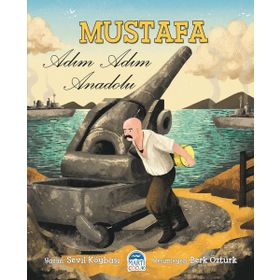 Mustafa Adım Adım Anadolu - Sevil Köybaşı