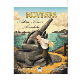 Mustafa Adım Adım Anadolu - Sevil Köybaşı
