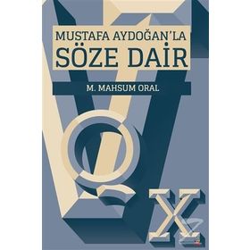 Mustafa Aydoğan'la Söze Dair - M. Mahsum Oral