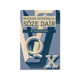 Mustafa Aydoğan'la Söze Dair - M. Mahsum Oral